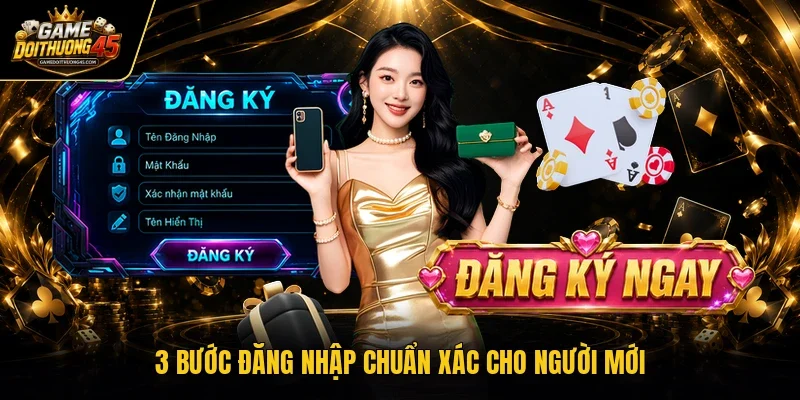 3 bước đăng nhập chuẩn xác cho người mới