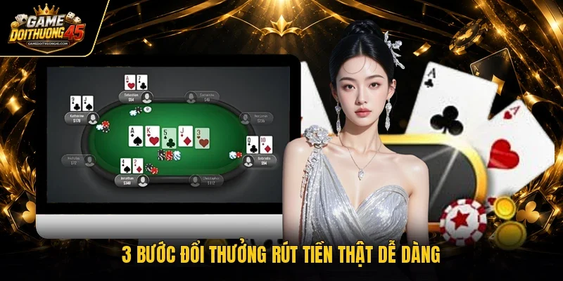3 bước đổi thưởng rút tiền thật dễ dàng