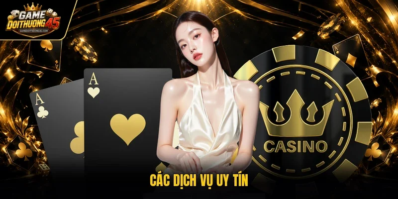 Các dịch vụ uy tín