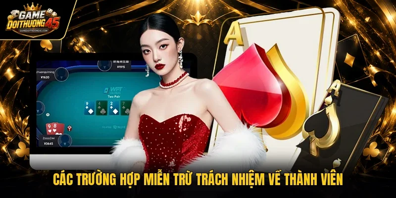 Các trường hợp miễn trừ trách nhiệm về thành viên