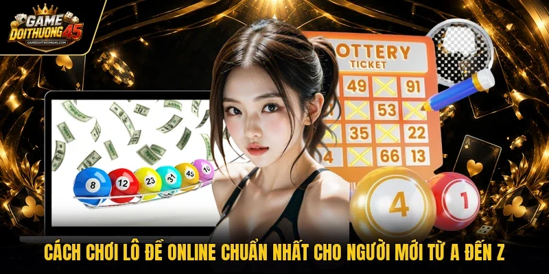 Cách chơi lô đề online