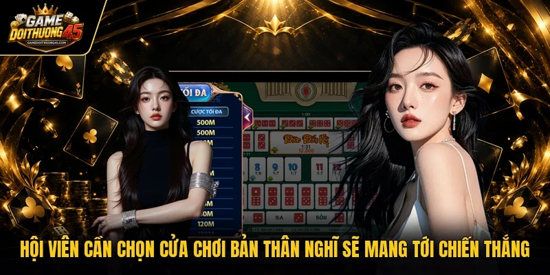 Hội viên cần chọn cửa chơi bản thân nghĩ sẽ mang tới chiến thắng