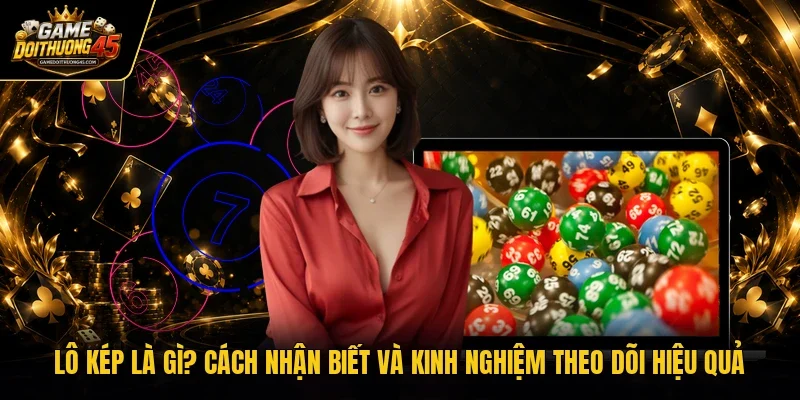 Lô kép là gì