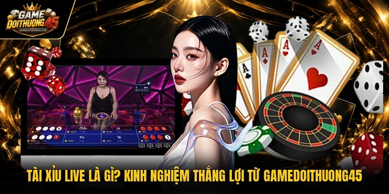Tài xỉu live