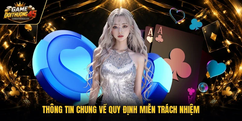 Thông tin chung về quy định miễn trách nhiệm