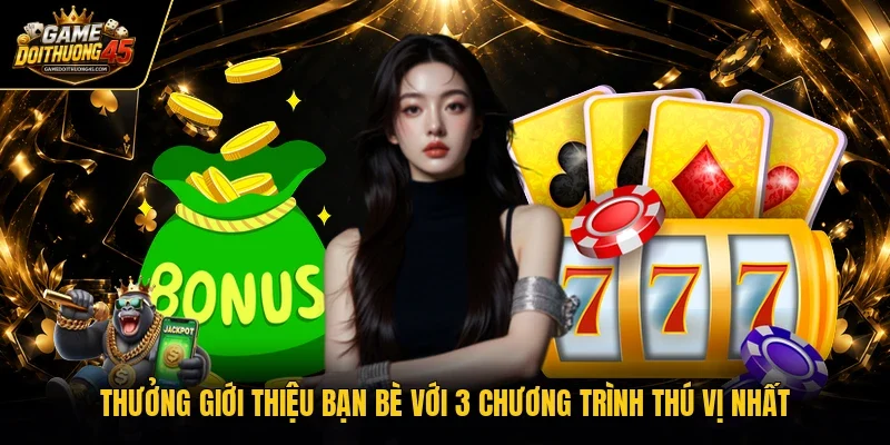 thưởng giới thiệu bạn bè