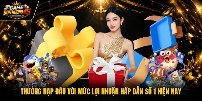 thưởng nạp đầu