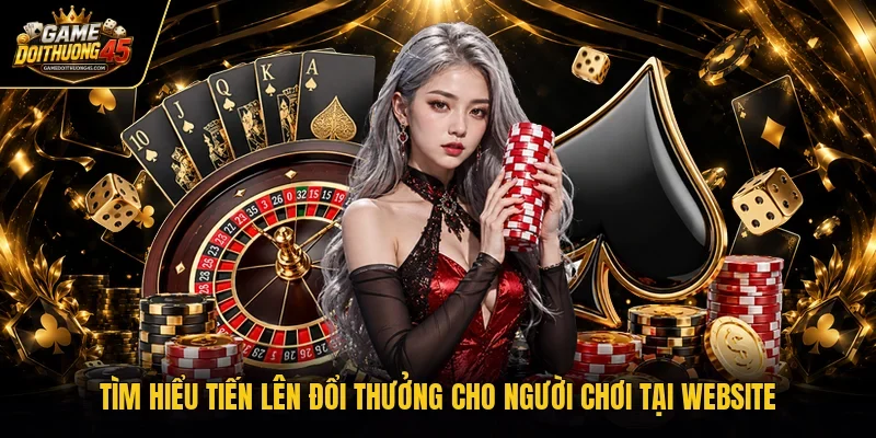 Tìm hiểu tiến lên đổi thưởng cho người chơi tại website