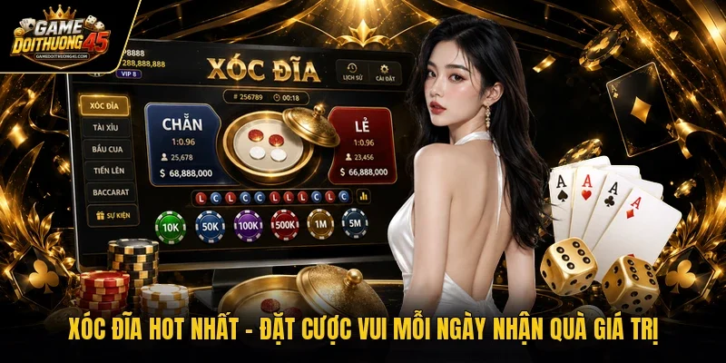 Xóc đĩa hot nhất