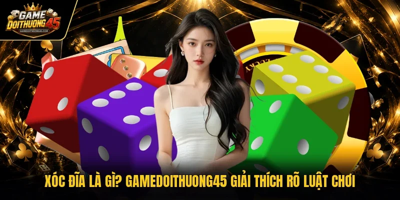 Xóc đĩa là gì